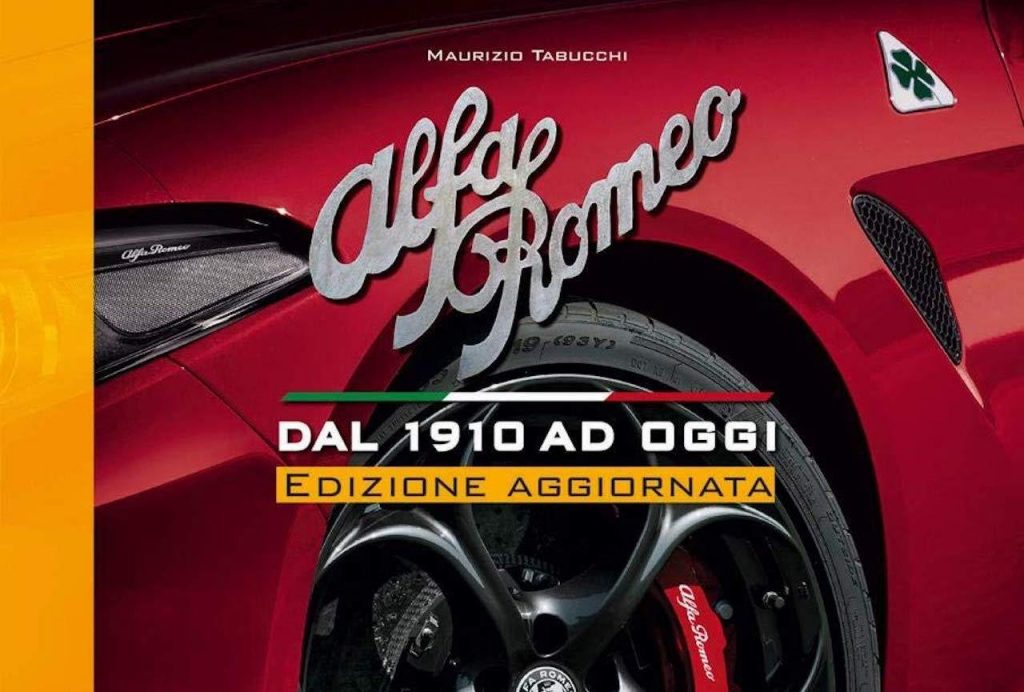 Alfa Romeo dal 1910 ad oggi: il libro di Maurizio Tabucchi