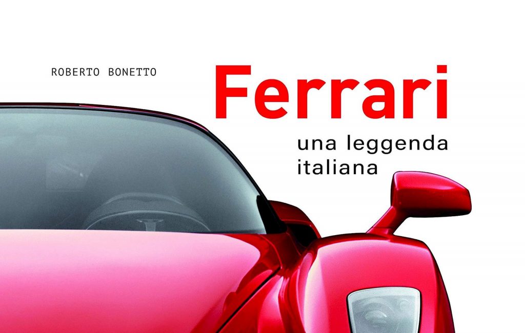 Ferrari una leggenda italiana di Roberto Bonetto (a meno di 10 €!)